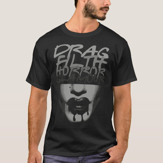 DRAG FILTH HORROR GLAMOUR   T-Shirt (Front)