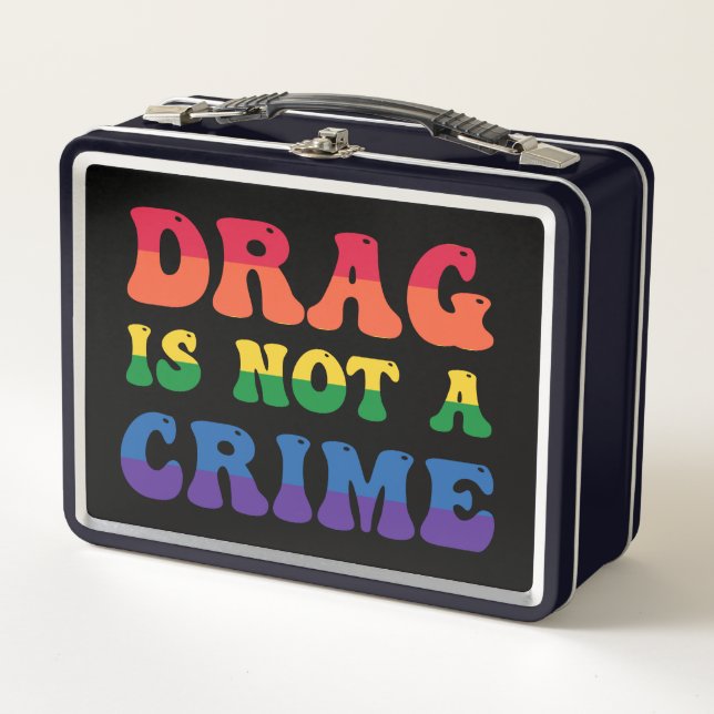 Drag Is Not A Crime Lunchbox (Front)