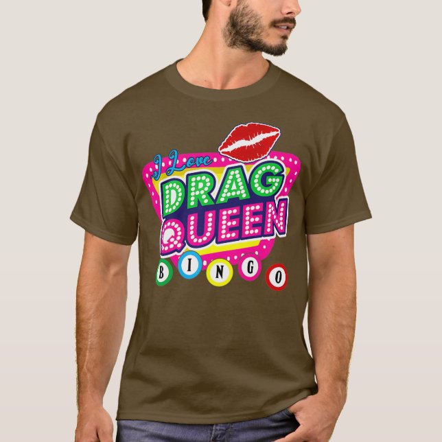 Drag Queen Bingo Funny I Love Drag Queen Bingo T-Shirt (Front)