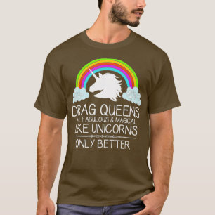 Drag Queen Gifts - Drag Queens Are Fabulous - T-Shirt