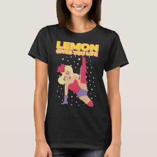Drag Queen Lemon Gives You Life T-Shirt