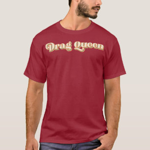 Drag Queen Vintage Retro Rainbow Pride Identity T-Shirt