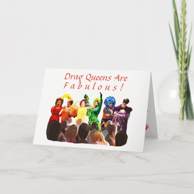 Drag Queens are Fabulous! Card (Front)