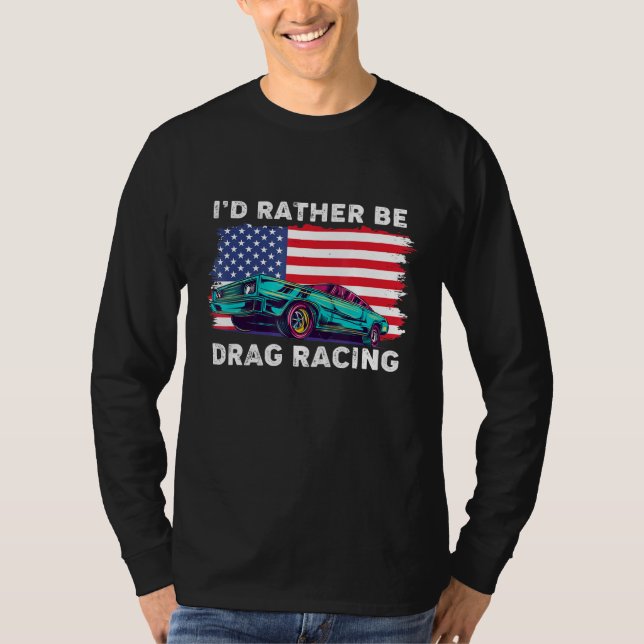 Drag Racer Patriotic American Flag Drag Racing T-Shirt (Front)