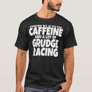 Drag Racing 1320 Apparel Street Drag Strip Grudge T-Shirt