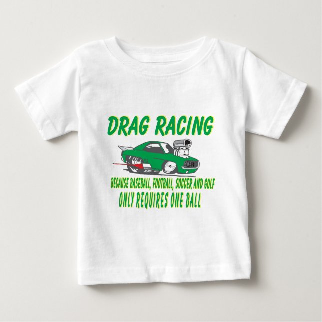drag racing 1 baby T-Shirt (Front)