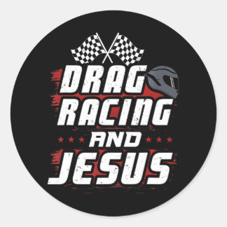 Drag Racing And Jesus Classic Round Sticker