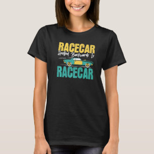 Drag Racing Car Racing Car Racer Racecar Driver T-Shirt
