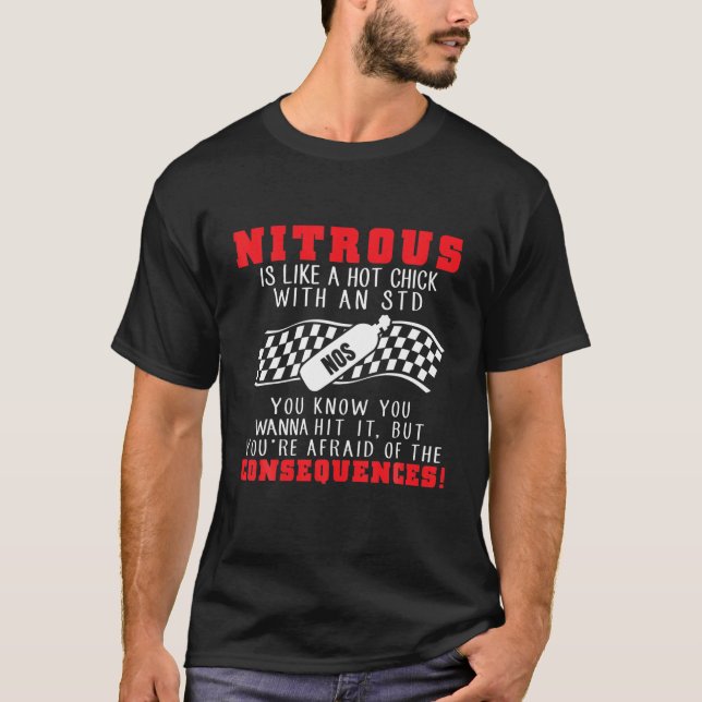 Drag Racing Nitrous Is Like A Hot Chick With An ST T-Shirt (Front)