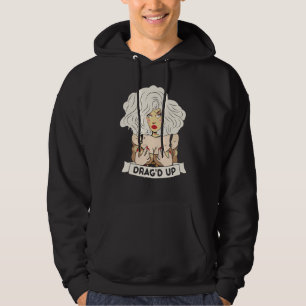 Drag'd up Doll Face Drag Queen Race Hoodie