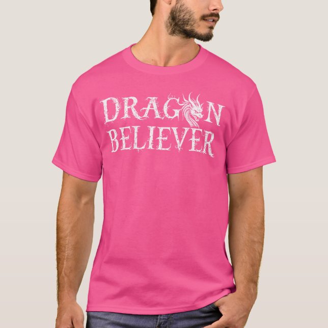 Dragon Believer Fantasy Funny T-Shirt (Front)