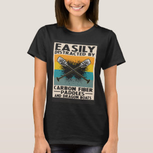 Dragon Boat Quote for Dragonboat Crew and Dragonbo T-Shirt