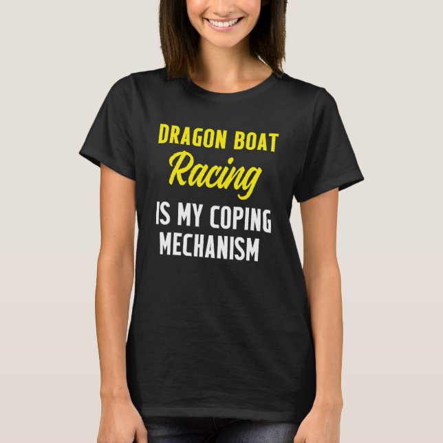 Dragon Boat Racing Boating Race Racer 4 T-Shirt (Front)