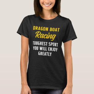 Dragon Boat Racing Boating Race Racer T-Shirt