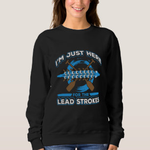Dragon Boat Racing For Dragon Boat Paddler Drummer Sweatshirt