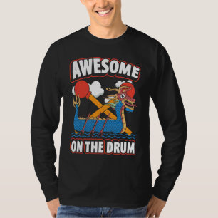 Dragon Boat Racing For Dragon Boat Paddler Drummer T-Shirt