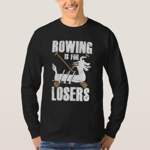 Dragon Boat Racing For Dragon Boat Paddler Drummer T-Shirt