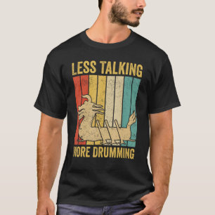 Dragon Boat Racing Race Drummer Less Talking More  T-Shirt