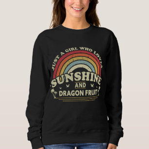 Dragon Fruit Girl Who Loves Sunshine And Dragon Fr Sweatshirt