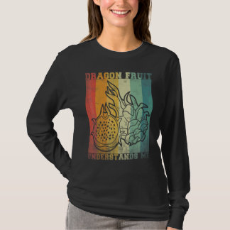 Dragon Fruit Understands Me Pitayas Cute Travel Ex T-Shirt