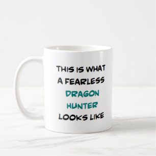 dragon hunter, fearless coffee mug