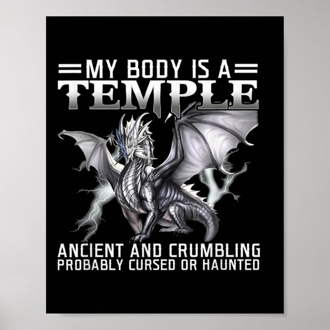 Dragon My Body Is A Temple Ancient Clumbling Proba Poster (Front)