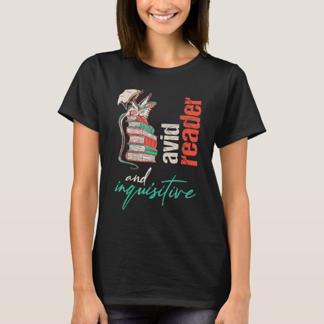 Dragon on books Avid reader and inquisitive For te T-Shirt (Front)
