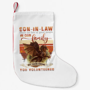 Dragon Son In Law There Are Lots Of Great People Small Christmas Stocking