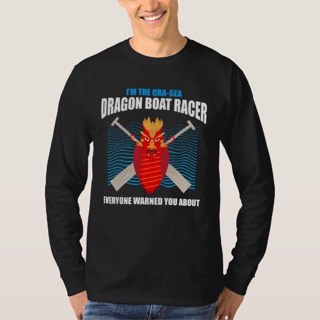 Dragonboat Crew Quote for Dragon Boat Paddlers  6 T-Shirt (Front)