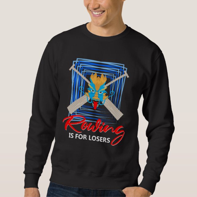 Dragonboat Theme for Dragon Boat Paddlers  4 Sweatshirt (Front)
