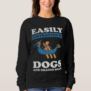 Dragonboat Theme for Dragon Boat Paddlers  8 Sweatshirt