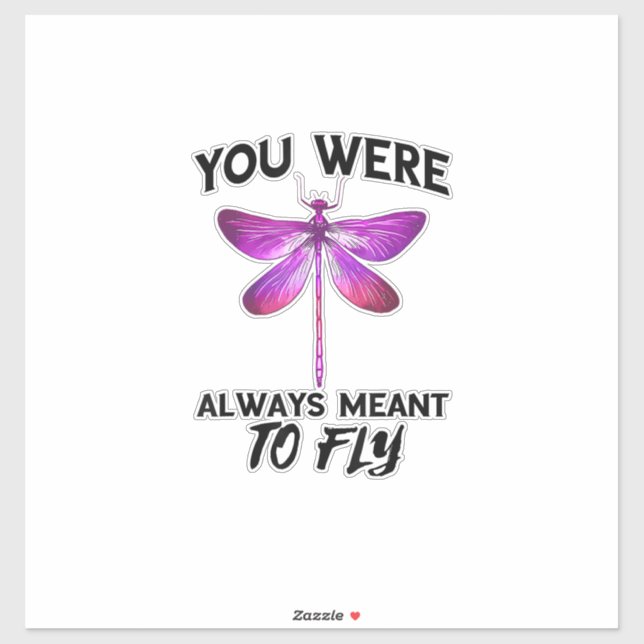 Dragonflies Nature Insect Always Meant To Fly Drag (Sheet)