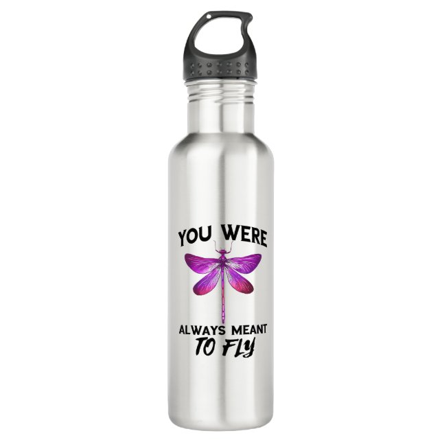 Dragonflies Nature Insect Always Meant To Fly Drag 710 Ml Water Bottle (Front)