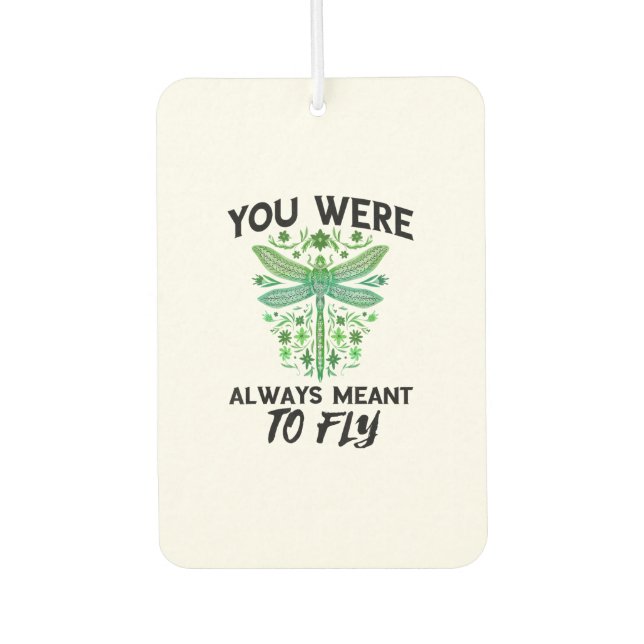 Dragonflies Nature Insect Always Meant To Fly Drag Car Air Freshener (Front)