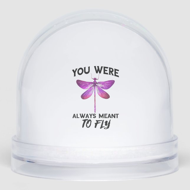 Dragonflies Nature Insect Always Meant To Fly Drag Snowglobe (Front)