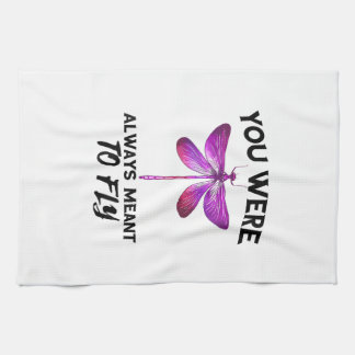 Dragonflies Nature Insect Always Meant To Fly Drag Tea Towel