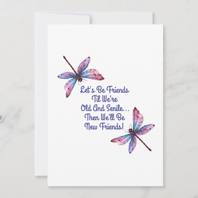 Dragonfly gift Let's Be Friends Old Senile funny Thank You Card (Front)