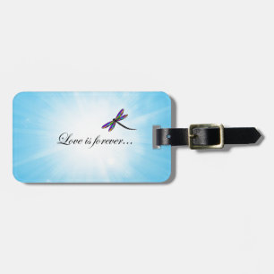 Dragonfly  "LOVE is Forever" Luggage Tag