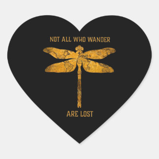 Dragonfly Lover| Not All Who Wander Are Lost Heart Sticker