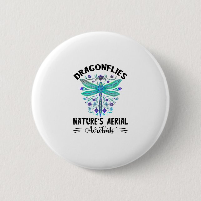 Dragonfly Nature Insect Nature's Aerial Acrobat Dr 6 Cm Round Badge (Front)