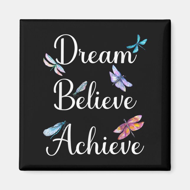 Dragonfly Quote Dream Believe Achieve Motivational Magnet (Front)