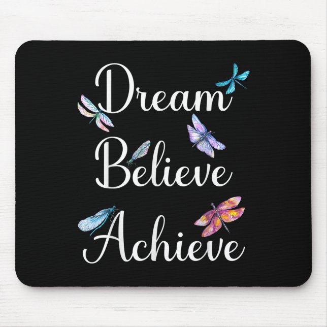 Dragonfly Quote Dream Believe Achieve Motivational Mouse Pad (Front)