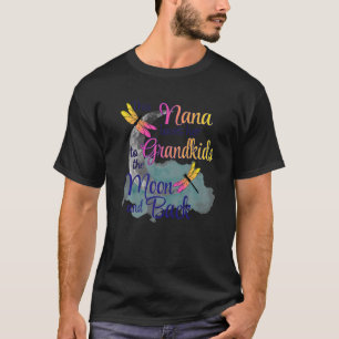 Dragonfly This Nana Loves Her Grandkids The Moon A T-Shirt