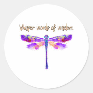 Dragonfly Whisper Words Wisdom Hippie Classic Round Sticker