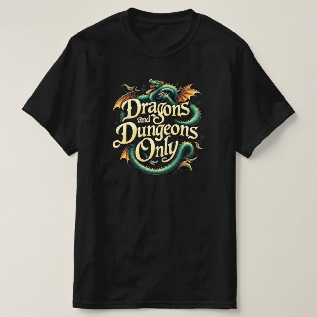 DRAGONS AND DUNGEON ONLY T-Shirt (Design Front)