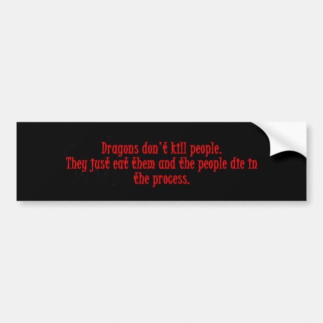 Dragons Don't Kill People Bumper Sticker (Front)