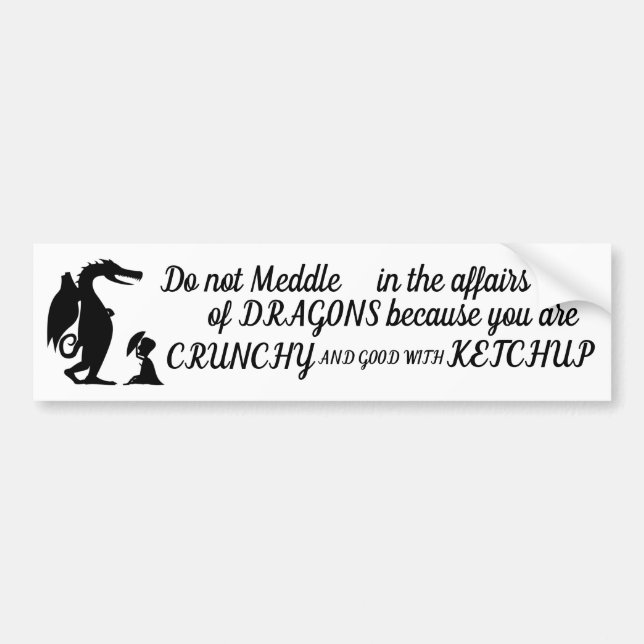 Dragons like Ketchup Bumper Sticker (Front)