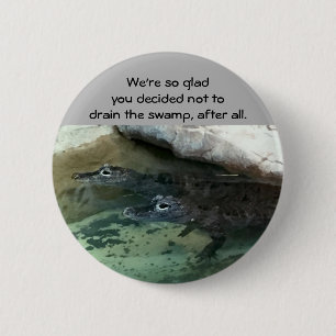 Drain the swamp 6 cm round badge
