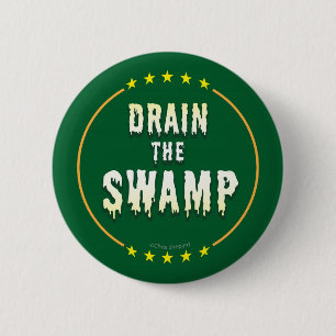 DRAIN THE SWAMP! End Corrupt Corporate lobbyists!! 6 Cm Round Badge