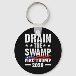 Drain The Swamp Fire Trump Funny Anti Trump Key Ring